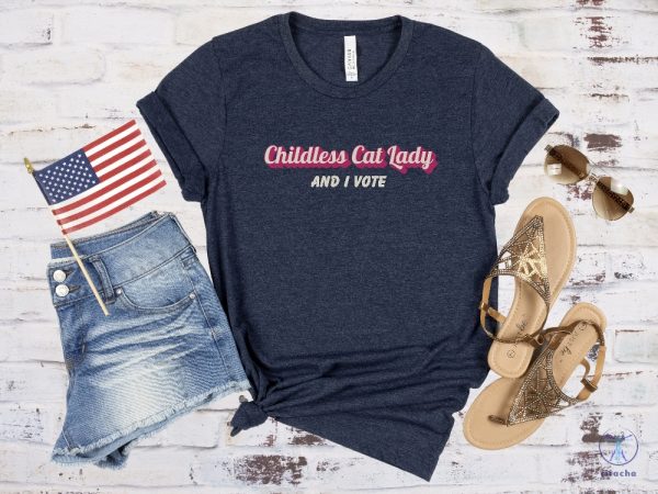 Childless Cat Lady And I Vote T Shirt Liberal Democrat Gift Pro Democracy Tshirt Childless Cat Lady Shirt riracha 3