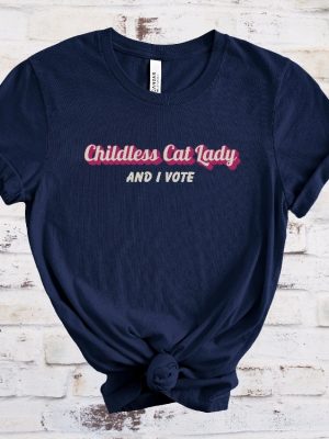 Childless Cat Lady And I Vote T Shirt Liberal Democrat Gift Pro Democracy Tshirt Childless Cat Lady Shirt riracha 4