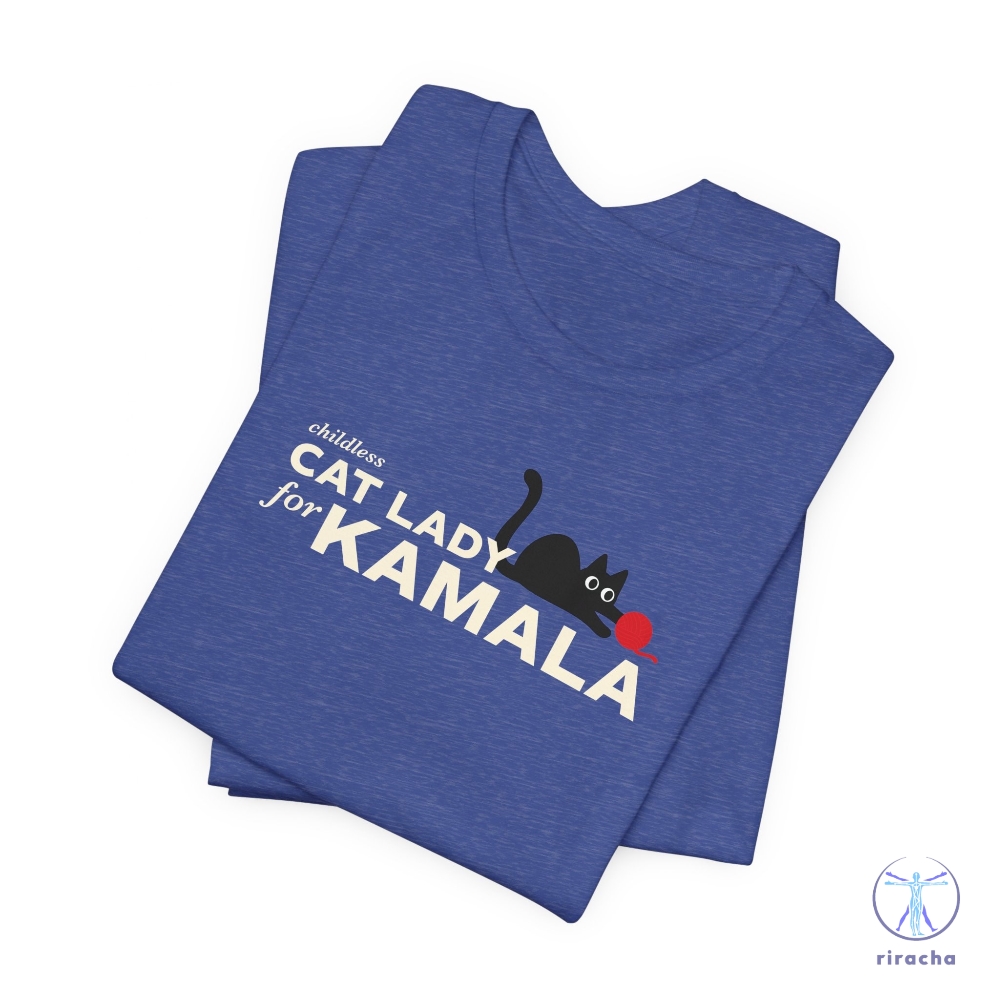 Childless Cat Lady For Kamala Unisex T Shirt Kamala Harris T Shirt Kamala Shirt Childless Cat Lady Shirt