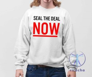 The Protesters Seal The Deal Now Shirt Protesters Seal The Deal Now T Shirt riracha 4