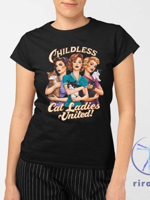 Childless Cat Ladies United Shirt Childless Cat Lady T Shirt Childless Cat Lady Shirt riracha 2