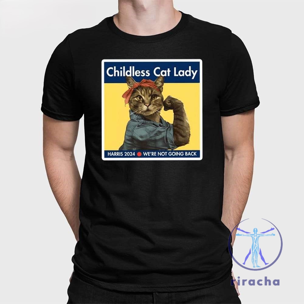 Childless Cat Lady Harris 2024 Were Not Going Back Shirt Childless Cat Lady T Shirt Childless Cat Lady Shirt