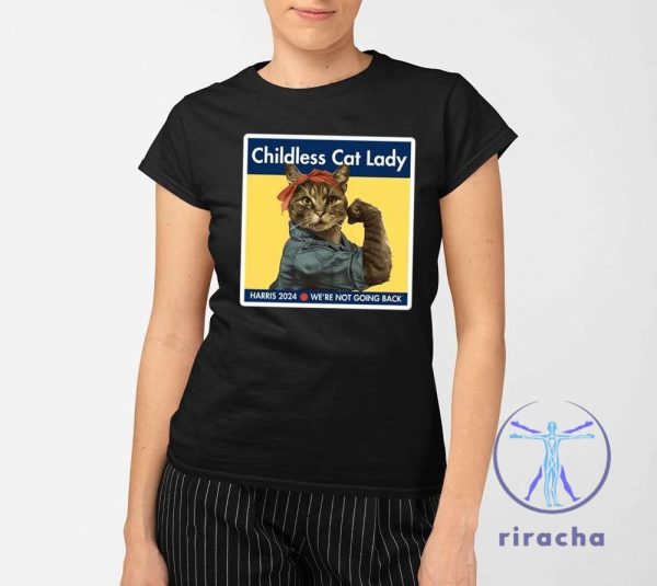 Childless Cat Lady Harris 2024 Were Not Going Back Shirt Childless Cat Lady T Shirt Childless Cat Lady Shirt riracha 2