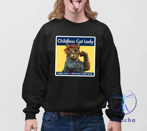 Childless Cat Lady Harris 2024 Were Not Going Back Shirt Childless Cat Lady T Shirt Childless Cat Lady Shirt riracha 4