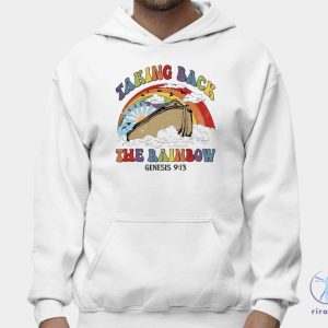 Taking Back The Rainbow Shirt Taking Back The Rainbow T Shirt riracha 2