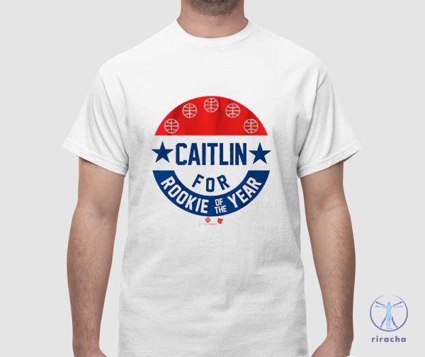 Caitlin Clark For Rookie Of The Year Shirt Caitlin Clark For Rookie Of The Year Tee riracha 1