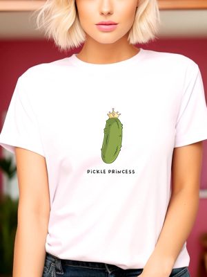 Pickle Princess Tshirt Unisex Funny Shirt Adult T Shirt Funny Quotes Tees riracha 4