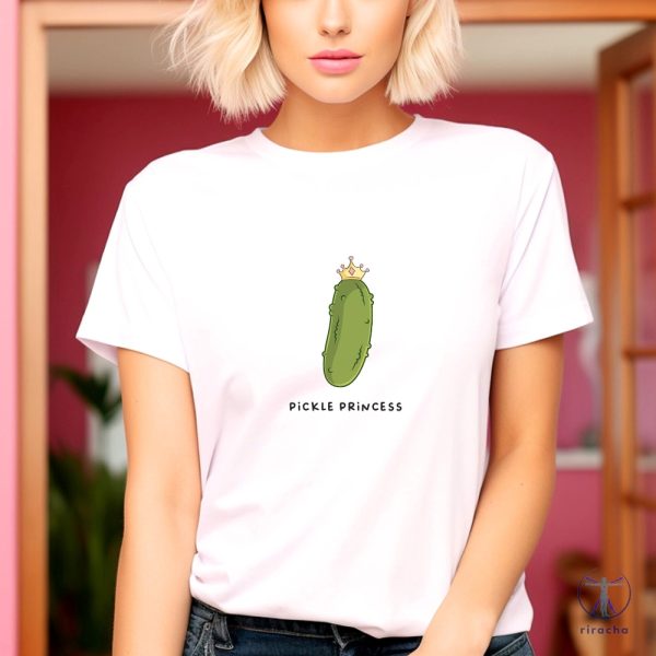 Pickle Princess Tshirt Unisex Funny Shirt Adult T Shirt Funny Quotes Tees riracha 4