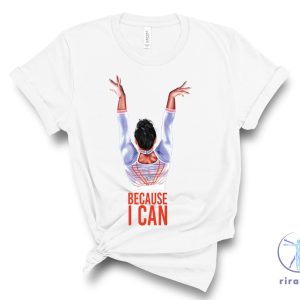 Simone Biles Shirt Because I Can Simone Biles 2021 Olympics Simone Biles T Shirt riracha 2