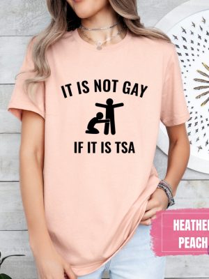 Its Not Gay If Its Tsa Shirts Its Not Gay If Its Tsa T Shirt Its Not Gay If Its Tsa Shirt riracha 4