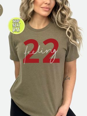 I Dont Know About You But Im Feeling 22 Shirt Taylor Swift White T Shirt Lyrics Taylor Swift 22 Shirt riracha 2 1