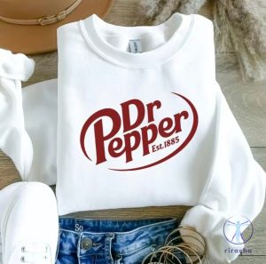 Dr Pepper Lover Dr Pepper Merchandise Dr Pepper T Shirt Perfect Gift Dr Pepper Shirt riracha 3