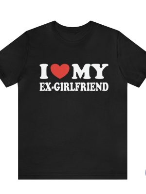 I Love My Ex Girlfriend Shirt I Love My Hot Ex Girlfriend Shirt I Love My Ex Girlfriend T Shirt riracha 2