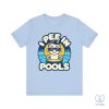 I Pee In Pools Shirt Humorous Pool Graphic Tee I Pee In Pools T Shirt riracha 2