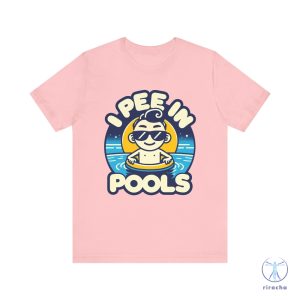 I Pee In Pools Shirt Humorous Pool Graphic Tee I Pee In Pools T Shirt riracha 3