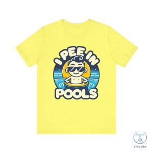 I Pee In Pools Shirt Humorous Pool Graphic Tee I Pee In Pools T Shirt riracha 4