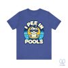 I Pee In Pools Shirt Humorous Pool Graphic Tee I Pee In Pools T Shirt riracha 5