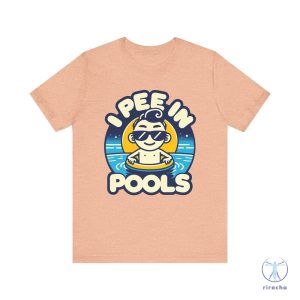 I Pee In Pools Shirt Humorous Pool Graphic Tee I Pee In Pools T Shirt riracha 7