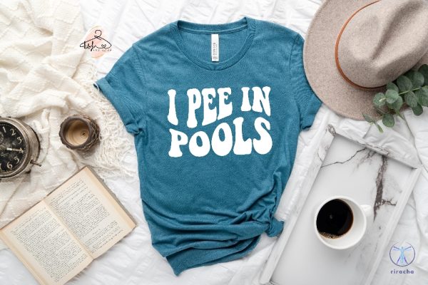 I Pee In Pools Shirt Swimming Shirt Gift For Him I Pee In Pools T Shirt riracha 2