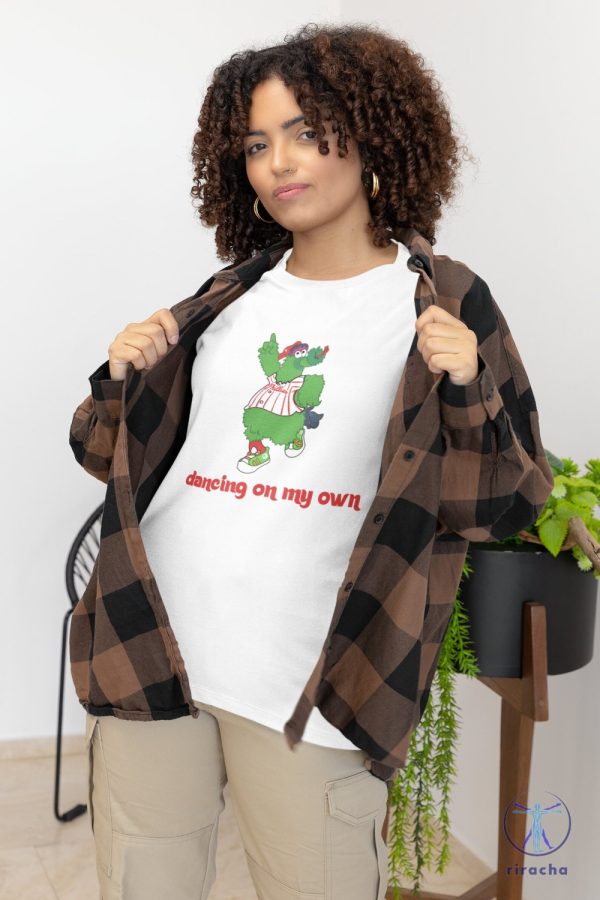 Philadelphia Phillies T Shirt Dancing On My Own Shirt Phillies Phanatic Shirt Philadelphia T Shirt riracha 1