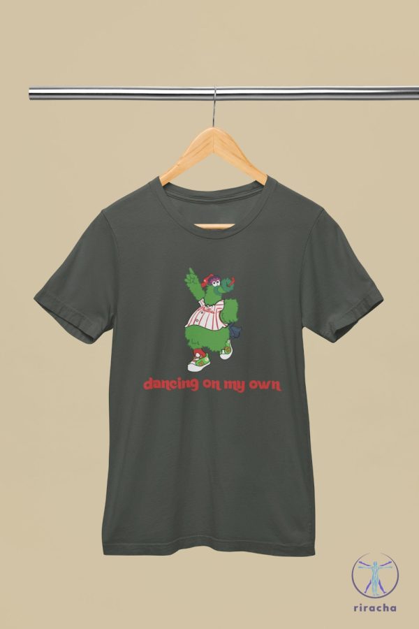 Philadelphia Phillies T Shirt Dancing On My Own Shirt Phillies Phanatic Shirt Philadelphia T Shirt riracha 3