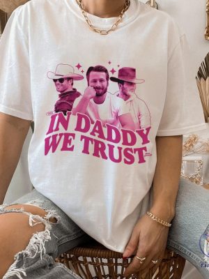 In Daddy We Trust Glen Powell Shirt Glen Powell Vintage Shirt Glen Powell If You Feel It Chase It Shirt riracha 2