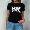 Loded Diper Shirt Loded Diper T Shirt Loded Diper Tee riracha 1