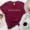 Jesus Is King Shirt Christian Shirt Christian Gift Jesus Is King T Shirt riracha 1