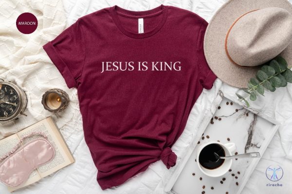 Jesus Is King Shirt Christian Shirt Christian Gift Jesus Is King T Shirt riracha 1