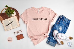 Jesus Is King Shirt Christian Shirt Christian Gift Jesus Is King T Shirt riracha 2