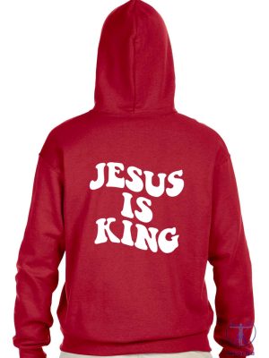 Jesus Is King Hoodie Jesus Is King Sweatshirt Jesus Is King Shirt riracha 3