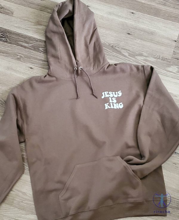 Jesus Is King Hoodie Jesus Is King Sweatshirt Jesus Is King Shirt riracha 4