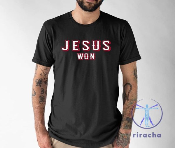 Tony Beasley Jesus Won Shirt Jesus Won T Shirt Jesus Won Tshirt riracha 1