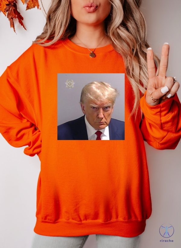 Donald Trump Mug Shot Sweatshirt Donald Trump Mugshot Sweatshirt Donald Trump Mugshot Shirt riracha 3