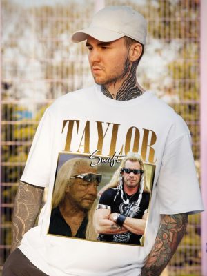 Taylor Swift Dog The Bounty Hunter Shirt Taylor Swift Dog The Bounty Hunter T Shirt riracha 4