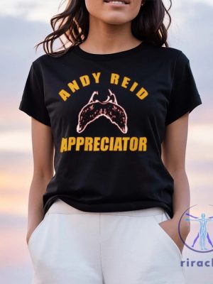 Andy Reid Appreciator Shirt Appreciator T Shirt riracha 2