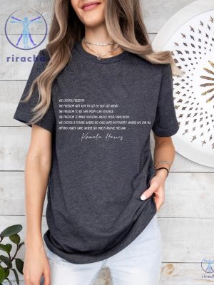 Kamala Harris Inspirational Quote Shirt We Choose Kamala Shirt We Choose Freedom Vote For Rights riracha 4