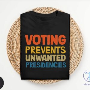 Voting Prevents Unwanted Presidencies T Shirt Kamala Harris Shirt 2024 Election Shirt riracha 5