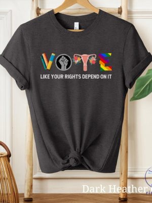 Vote Like Your Rights Depend On It Shirt Vote Shirt 2024 Election Shirt Reproductive Rights Shirt riracha 2