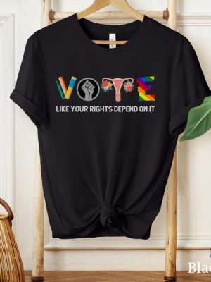 Vote Like Your Rights Depend On It Shirt Vote Shirt 2024 Election Shirt Reproductive Rights Shirt riracha 3