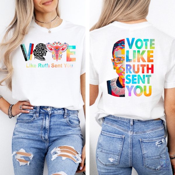 Vote Shirt Like Ruth Sent You Shirt Election 2024 Shirt Funny Election 2024 Shirt riracha 1