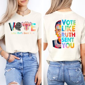 Vote Shirt Like Ruth Sent You Shirt Election 2024 Shirt Funny Election 2024 Shirt riracha 2