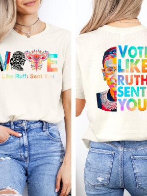 Vote Shirt Like Ruth Sent You Shirt Election 2024 Shirt Funny Election 2024 Shirt riracha 2