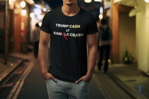 Trump Cash Vs Kamala Crash Campaign 2024 Tee Shirt Maga Make America Great Again Trump Rally Tshirt riracha 3