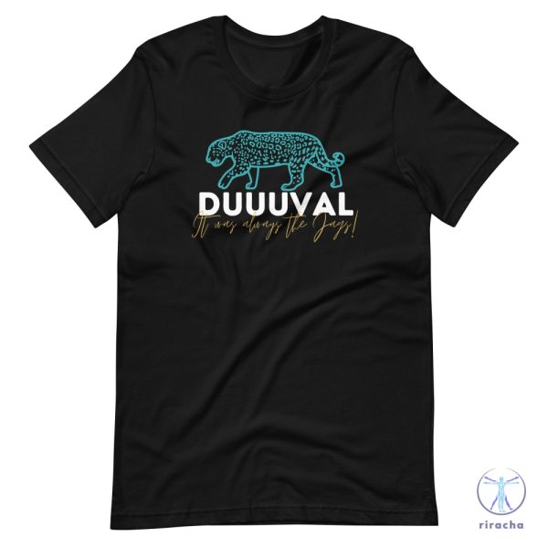 Jacksonville Jaguars T Shirt It Was Always The Jags Shirt Jacksonville Jaguars Shirt Duval Jacksonville Shirt riracha 2