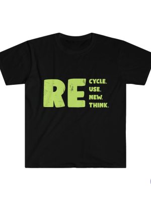 Recycle Reuse Renew Rethink T Shirt Recycle Reuse Renew Rethink Shirt Recycle Reuse Renew Rethink Tshirt riracha 3