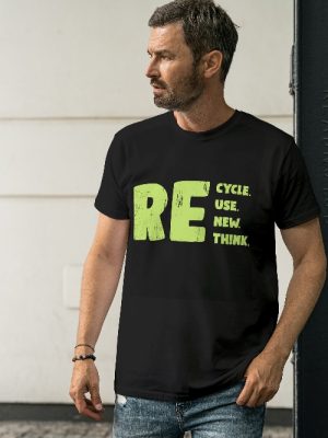 Recycle Reuse Renew Rethink T Shirt Recycle Reuse Renew Rethink Shirt Recycle Reuse Renew Rethink Tshirt riracha 4