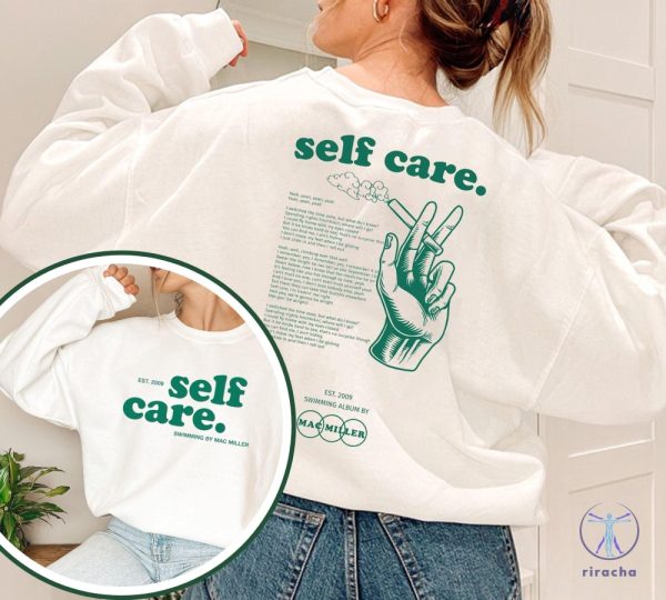 Self Care Mac Miller T Shirt Mac Self Care Tshirt Mac Fan Gift Hoodie Self Care Mac Miller Shirt riracha 1