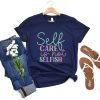 Funny Self Care Is Not Selfish T Shirt Funny Self Care Retro T Shirt Self Care Mac Miller Shirt riracha 1