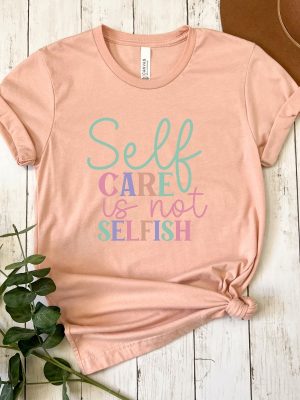 Funny Self Care Is Not Selfish T Shirt Funny Self Care Retro T Shirt Self Care Mac Miller Shirt riracha 2